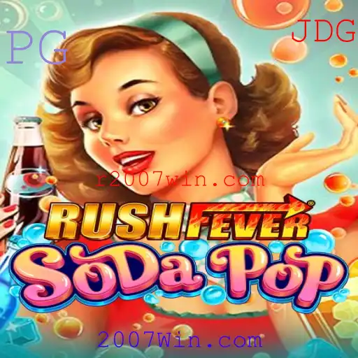 Descubra RushFeverSodaPop - O Jogo de Estratégia e Diversão Inspirado em 2007Win.com